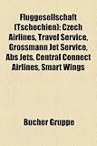 Fluggesellschaft (Tschechien): Czech Airlines, Travel Service, Grossmann Jet Service, ABS Jets, Central Connect Airlines, Smart Wings - 