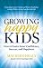 Image of Growing Happy Kids: How to Foster Inner Confidence, Success, and Happiness