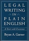 Legal Writing in Plain English: A Text with Exercises (Chicago Guides to Writing, Editing, and Publishing)