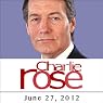 Charlie Rose: Marc Andreessen and Kenneth Feinberg, June 27, 2012