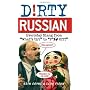 Dirty Russian: Everyday Slang from "What's Up?" to "F*%# Off!" (Dirty Everyday Slang)