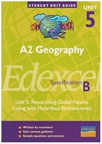 Edexcel (B) Geography A2: Unit 5: Hazard Option (Student Unit Guides)