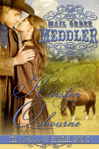 Mail Order Meddler (Brides of Beckham Book 10)