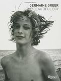 Germaine Greer : The Beautiful Boy