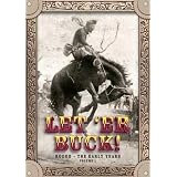 Let 'Er Buck!® Rodeo -- The Early Years