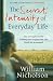 The Secret Intensity of Everyday Life
