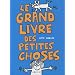 Le grand livre des petites choses