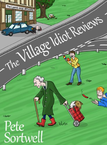 The Village Idiot Reviews (A Laugh Out Loud Comedy)
