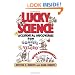 Lucky Science: Accidental Discoveries From Gravity to Velcro, with Experiments