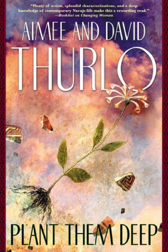 Plant Them Deep, by Aimée Thurlo, David Thurlo