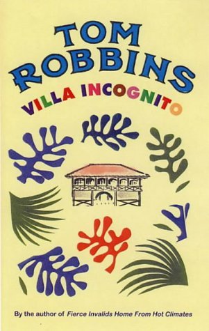 Villa Incognito by Tom Robbins (1-Oct-2004) Paperback