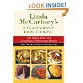 Linda McCartney's Vegetarian Home Cooking: 308 Quick, Easy, and Economical Vegetarian Dishes