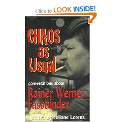 Chaos as Usual: Conversations About Rainer Werner Fassbinder
