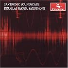 Saxtronic Soundscape by Shaun Johannes, Roger Bourland, Jane Brockman, Paul Colicchio, and William Haubrich