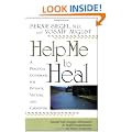 Help Me To Heal: A Practical Guidebook for Patients, Visitors and Caregivers