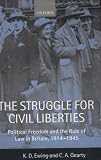 The Struggle for Civil Liberties: Political Freedom and the Rule of Law in Britain, 1914-1945