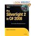 Pro Silverlight 2 in C# 2008 (Expert's Voice in Web Development)