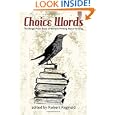 Choice Words: The Borgo Press Book of Writers Writing About Writing by Robert Reginald, William Maltese, Ardath Mayhar, and Victor J. Banis