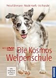 Die Kosmos Welpenschule: Buch und DVD - Petra F&uuml;hrmann