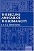 The Decline and Fall of the Roman City