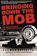 Bringing Down the Mob: The War Against the American Mafia