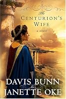 The Centurion's Wife (Acts of Faith Series #1)