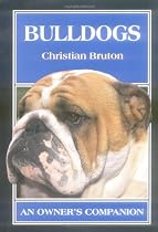 Bulldogs: An Owner's Companion
