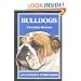 Bulldogs: An Owner's Companion