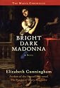 Bright Dark Madonna: A Novel (The Maeve Chronicles)