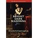 Bright Dark Madonna: A Novel (The Maeve Chronicles)