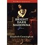 Bright Dark Madonna: A Novel (The Maeve Chronicles)