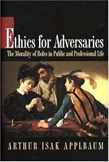 Ethics for Adversaries