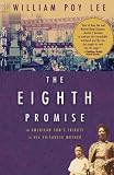 The Eighth Promise: An American Son's Tribute to His Toisanese Mother