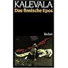 Kalevala: Das finnische Epos des Elias L�nnrot