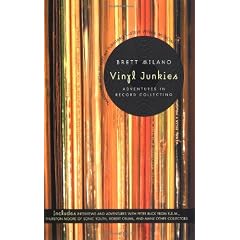 Vinyl Junkies: Adventures in Record Collecting