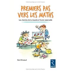 Premiers pas vers les maths : Les chemins de la r�ussite � l'�cole maternelle