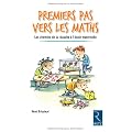 Premiers pas vers les maths : Les chemins de la r�ussite � l'�cole maternelle