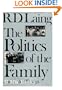 The politics of the family and other essays (World of man)