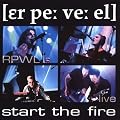 Live: Start the Fire
