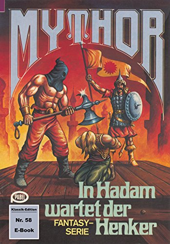Mythor 58: In Hadam wartet der Henker (German Edition)