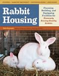 Rabbit Housing: Planning, Building, a...
