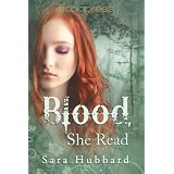 Blood, She Readby Sara Hubbard