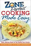 ZonePerfect Cooking Made Easy: Quick, Delicious Meals for Your Healthy Zone Lifestyle (Hardcover)