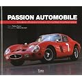 Passion automobile : Un si�cle d'histoire � travers 50 mod�les incontournables