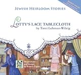 Lottys Lace Tablecloth (Jewish Heirloom Stories)
