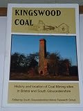 Kingswood coal : history and location of coal mining sites in Bristol and South Gloucestershire