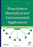 Biopolymers: Biomedical and Environmental Applications (Wiley-Scrivener)