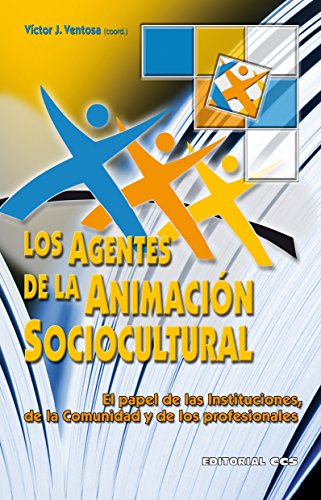 Los agentes de animación sociocultural (Red iberoamericana de animación) (Spanish Edition)