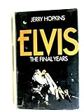 Elvis : the final years