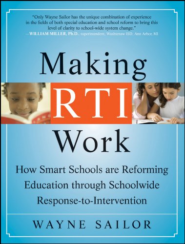 Making RTI Work: How Smart Schools are Reforming Education through Schoolwide Response-to-Intervention
